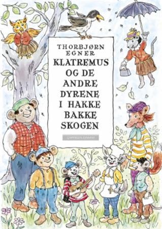 ARK Klatremus og de andre dyrene i Hakkebakkeskogen Thorbjørn Egner
