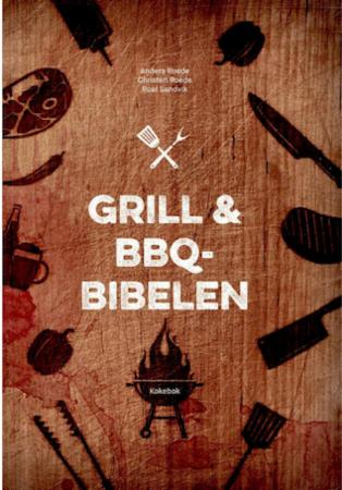 ARK Grill & BBQ-bibelen Anders Roede mfl.
