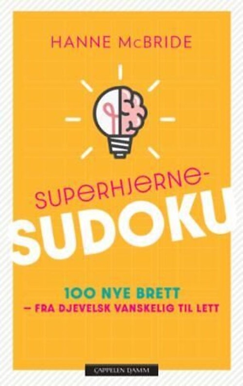 ARK Superhjerne-sudoku - 100 nye brett - fra djevelsk vanskelig til lett Hanne D. McBride
