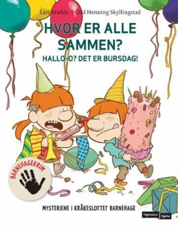 Bilde: © ARK / Oda ARK Hvor er alle sammen? Hallo-o! Det er bursdag! Lars Mæhle mfl.