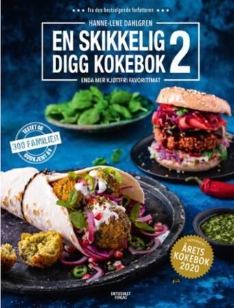 ARK En skikkelig digg kokebok 2 - enda mer kjøttfri favorittmat Hanne-Lene Dahlgren