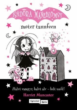 Bilde: © ARK / Oda ARK Isadora Måneblomst møter tannfeen Harriet Muncaster