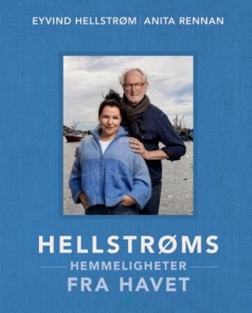ARK Hellstrøms hemmeligheter fra havet Eyvind Hellstrøm og Anita Rennan