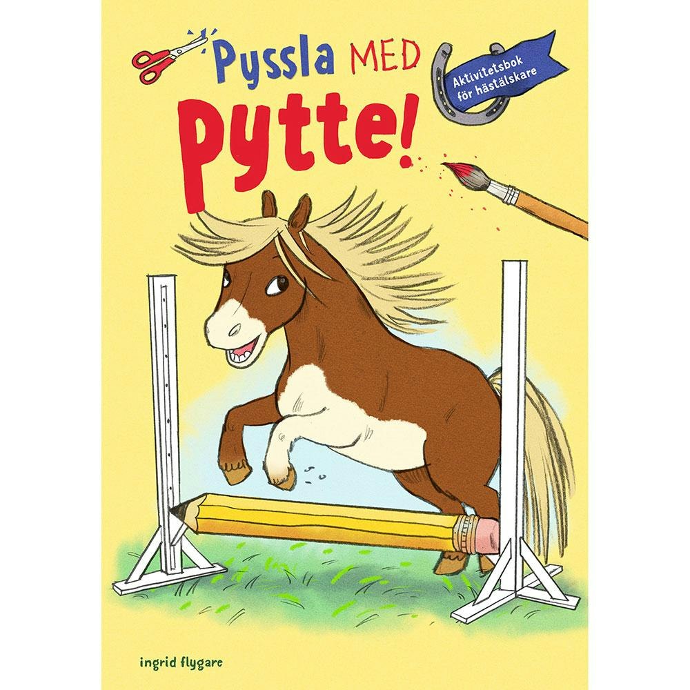 Raben&Sjögren Pyssla med Pytte! Pysselbok - Ingrid Flygare